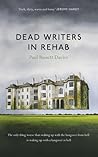 Dead Writers in Rehab by Paul Bassett Davies