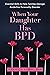 When Your Daughter Has BPD:...