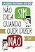 Não Diga Sim Quando Quer Dizer Não by Hebert Fensterheim