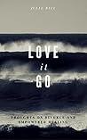 Love It Go: Thoug...