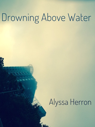 Drowning Above Water (Paperback)