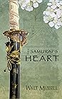 The Samurai's Heart by Walt Mussell