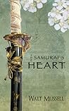The Samurai's Heart by Walt Mussell