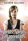 Agents, Adepts & Apprentices Agents, Adepts & Apprentices