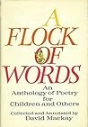 A Flock of Words: An Anthology of Poetry for Children and Others