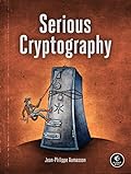 Serious Cryptography: A Practical Introduction to Modern Encryption