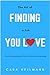 The Art of Finding the Job You Love by Cara Heilmann