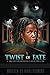 Twist Of Fate: A Truth Wrap...