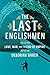 The Last Englishmen: Love, ...