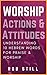 Worship Actions & Attitudes by Rob Still