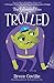 The Enchanted Files: Trolled