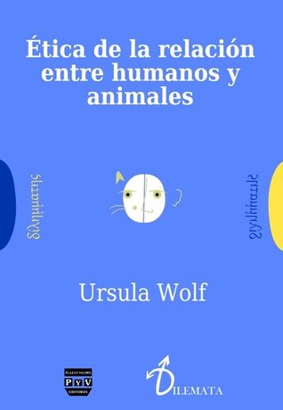 Ética de la relación entre humanos y animales (Paperback)