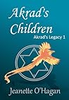 Akrad's Children by Jeanette O'Hagan