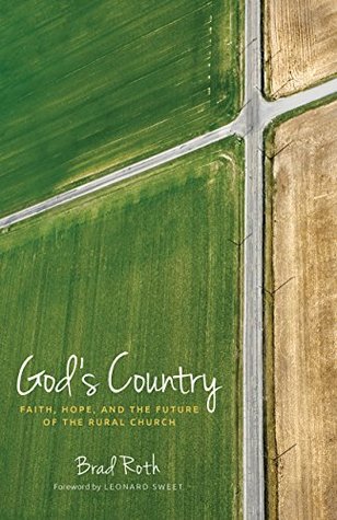 God's Country: Faith, Hope, and the Future of the Rural Church (Kindle Edition)