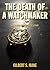 The Death of a Watchmaker by Gilbert Mane