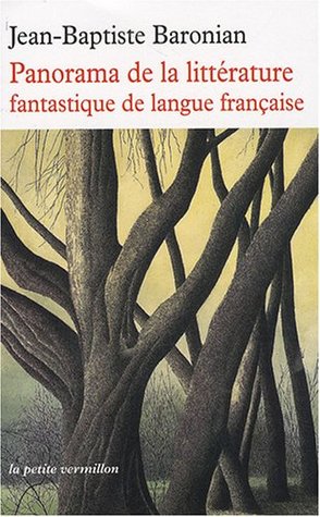 Panorama de la littérature fantastique de langue française: Des origines à demain (Pocket Book)