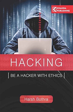 HACKING: BE A HACKER WITH ETHICS
