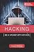 HACKING: BE A HACKER WITH ETHICS