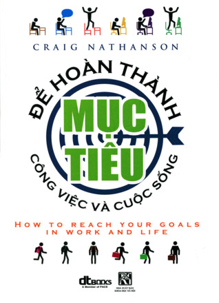 Để hoàn thành mục tiêu công việc và cuộc sống (Paperback)