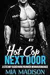 Hot Cop Next Door by Mia Madison