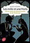 Les Mille et une nuits - ou le conte de Shéhérazade et de Shahryar