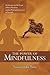 The Power of Mindfulness: An Inquiry Into the Scope of Bare Attention and the Principal Sources of Its Strength