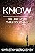 Know: You Are More Than You...
