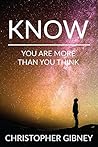 Know: You Are Mor...