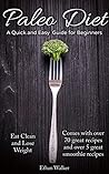 Paleo Diet A Quick and easy Guide for Beginners
