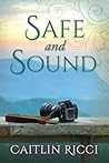Safe and Sound by Caitlin Ricci