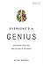 Everyone's a Genius: Unleashing Creativity for the Sake of the World by Alan Briggs