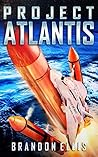 Project Atlantis by Brandon Ellis