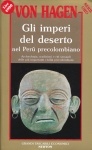 Gli imperi del deserto nel Perù precolombiano. Archeologia, tradizioni e riti sessuali delle più importanti civilità precolombiane