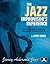 The Jazz Improvisor's Reference: Refreshing and Penetrating Insights for Creative Growth