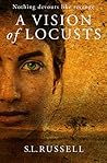 A Vision of Locusts by S.L. Russell