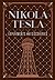 Nikola Tesla: Experiments a...