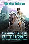 When War Returns by Wesley Britton