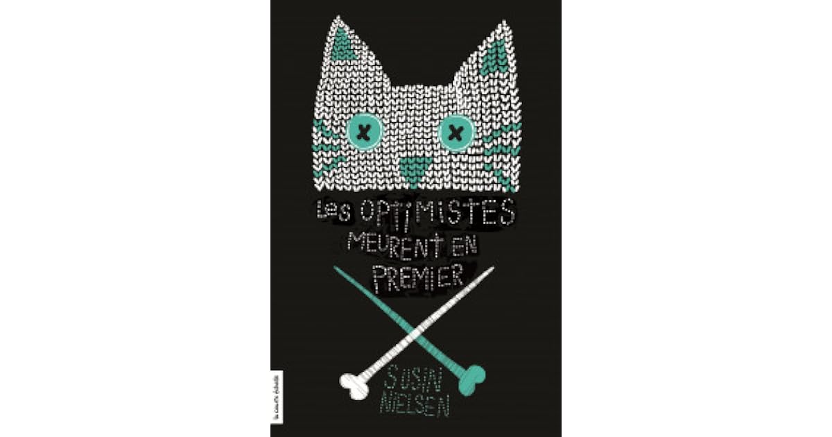 Les optimistes meurent en premier by Susin Nielsen