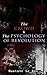 The Crowd & The Psychology of Revolution: Two Classics on Understanding the Mob Mentality and Its Motivations