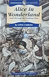 Alice's Adventures in Wonderland & Through the Looking-Glass by Lewis Carroll
