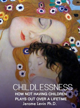 Childlessness: How Not Having Children Plays Out Over a Lifetime