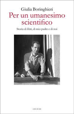 Per un umanesimo scientifico: Storia di libri, di mio padre e di noi (Paperback)