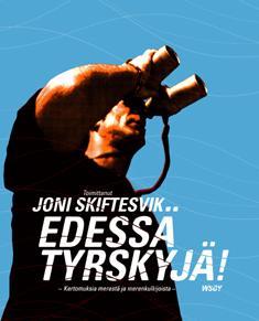 Edessä tyrskyjä! kertomuksia merestä ja merenkulkijoista (Hardcover)