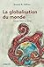 La globalisation du monde: ...