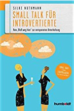 Small Talk für Introvertierte-Vom "Bloß weg hier" zur entspannten Unterhaltung
