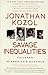 Savage Inequalities by Jonathan Kozol