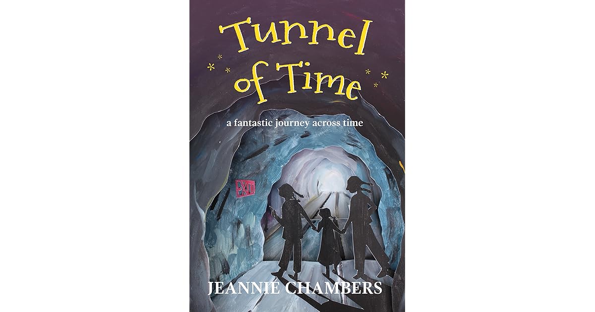 Tunnel of Time by Jeannie Chambers