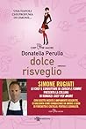 Dolce risveglio by Donatella Perullo