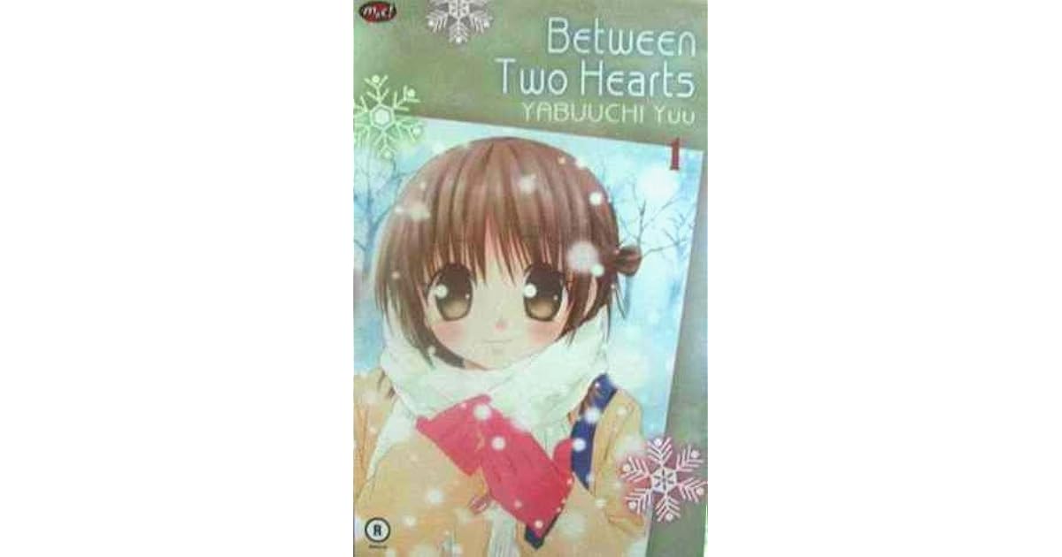 Between Two Hearts 1 by Yuu Yabuuchi