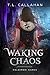 Waking Chaos (Paldimori Gods Rising, #1)